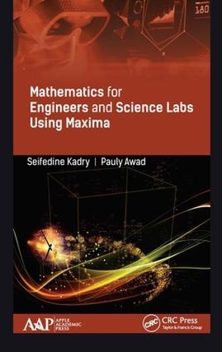 [object Object] «Mathematics for Engineers and Science Labs Using Maxima», авторів Полі Авад, Сейфедін Кадрі - фото №1