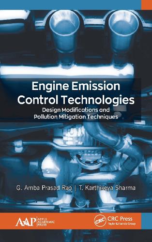 Бумажная книга «Engine Emission Control Technologies: Design Modifications and Pollution Mitigation Techniques», авторов Г. Амба Прасад Рао, Т. Картикея Шарма - фото №1