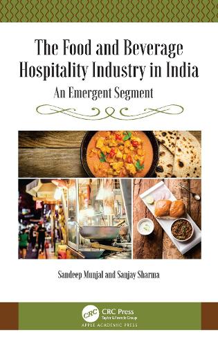 Бумажная книга «The Food and Beverage Hospitality Industry in India: An Emergent Segment», авторов Сандип Мунджал, Санджай Шарма - фото №1