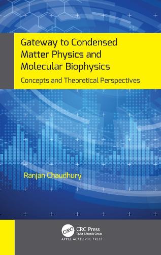 Бумажная книга «Gateway to Condensed Matter Physics and Molecular Biophysics: Concepts and Theoretical Perspectives», автор Ранджан Чаудхури - фото №1