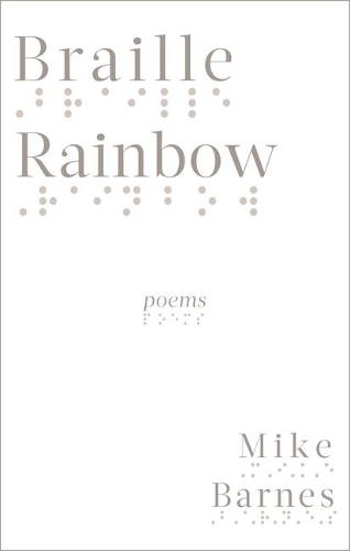 Бумажная книга «Braille Rainbow: poems», автор Майк Барнс - фото №1