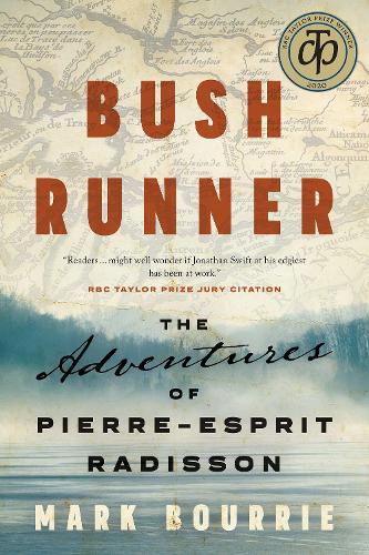 Паперова книга «Bush Runner: The Adventures of Pierre-Esprit Radisson», автор Марк Буррі - фото №1