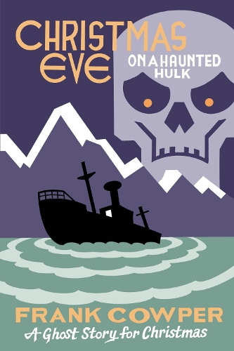 Бумажная книга «Christmas Eve on a Haunted Hulk: A Ghost Story for Christmas», автор Фрэнк Каупер - фото №1