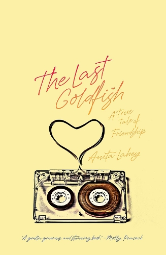 Бумажная книга «The Last Goldfish: A True Tale of Friendship», автор Анита Лэйхи - фото №1