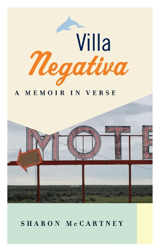 Бумажная книга «Villa Negativa: A Memoir in Verse», автор Шэрон Маккартни - фото №1