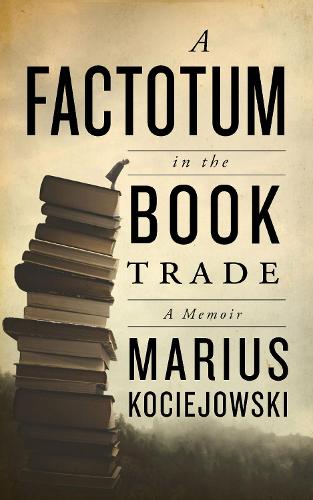 Бумажная книга «A Factotum in the Book Trade», автор Мариус Коцейовски - фото №1