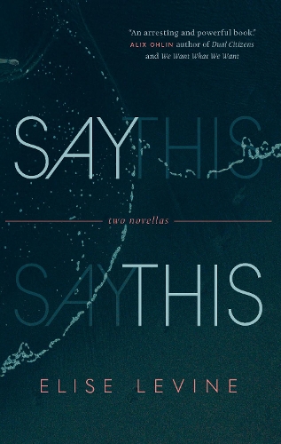 Бумажная книга «Say This: Two Novellas», автор Элиза Левин - фото №1