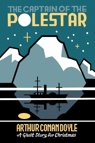 Паперова книга «The Captain of the Pole-Star: A Ghost Story for Christmas», автор Артур Конан Дойл - фото №1