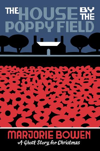 Бумажная книга «The House by the Poppy Field: A Ghost Story for Christmas», автор Марджори Боуэн - фото №1