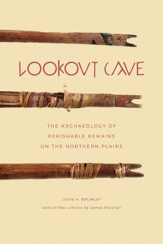 Бумажная книга «Lookout Cave: The Archaeology of Perishable Remains on the Northern Plains», автор Джон Х. Брумли - фото №1