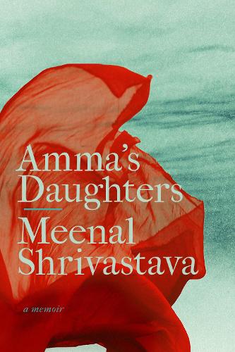 Бумажная книга «Amma’s Daughters: A Memoir», автор Минал Шривастава - фото №1