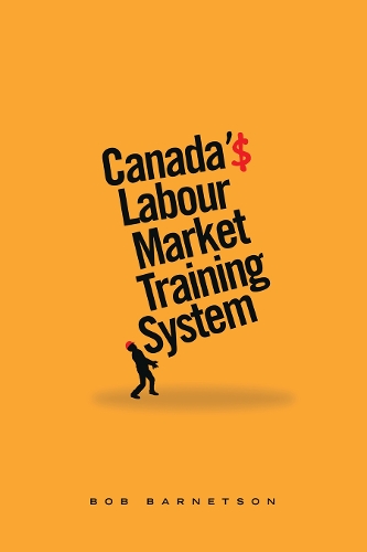 Бумажная книга «Canada's Labour Market Training System», автор Боб Барнетсон - фото №1