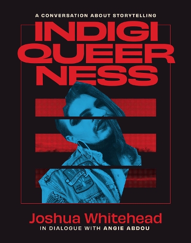 Паперова книга «Indigiqueerness: A Conversation about Storytelling», автор Джошуа Уайтхед - фото №1