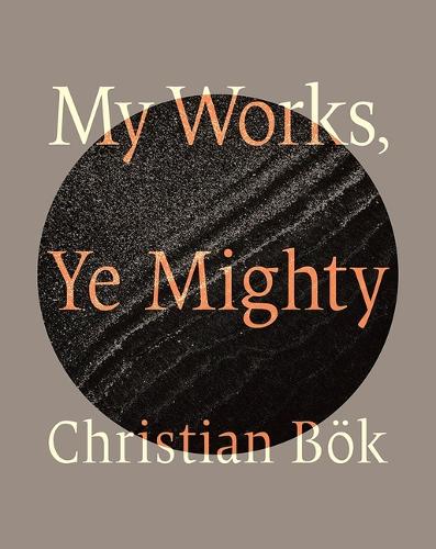 Паперова книга «My Works, Ye Mighty», автор Крістіан Бьок - фото №1