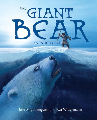 Паперова книга «The Giant Bear: An Inuit Folktale», автор Хосе Ангутінгурнік - фото №1