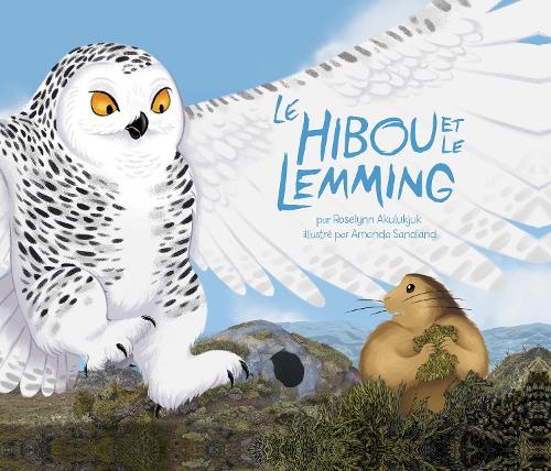 Бумажная книга «Le hibou et le lemming», автор Роузлинн Акулукджук - фото №1