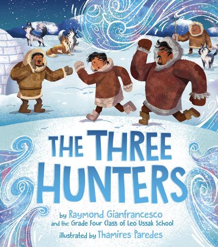 Бумажная книга «The Three Hunters», авторов Grade 4 Class of Leo Ussak School, Раймонд Джанфранческо - фото №1