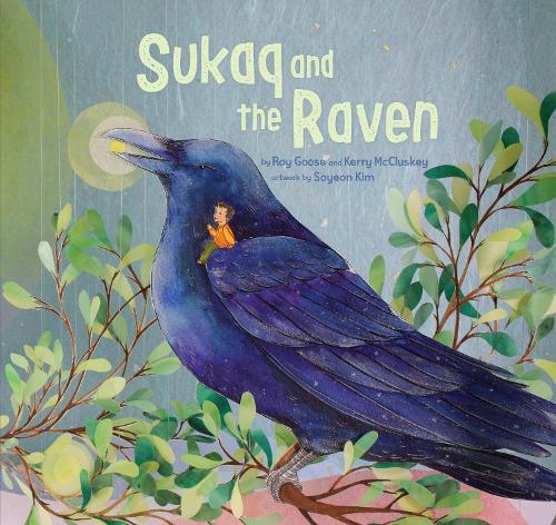 Бумажная книга «Sukaq and the Raven», авторов Керри Маккласки, Рой Гус - фото №1