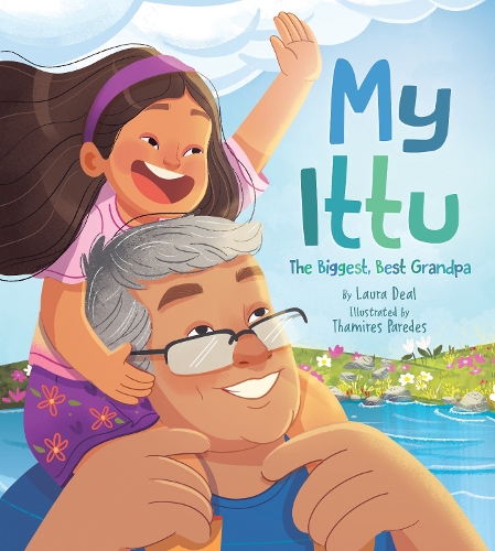 Паперова книга «My Ittu: The Biggest, Best Grandpa», автор Лора Діл - фото №1