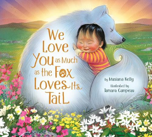 Бумажная книга «We Love You as Much as the Fox Loves Its Tail», автор Масиана Келли - фото №1