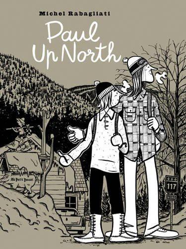 Паперова книга «Paul Up North», автор Мішель Рабальяті - фото №1