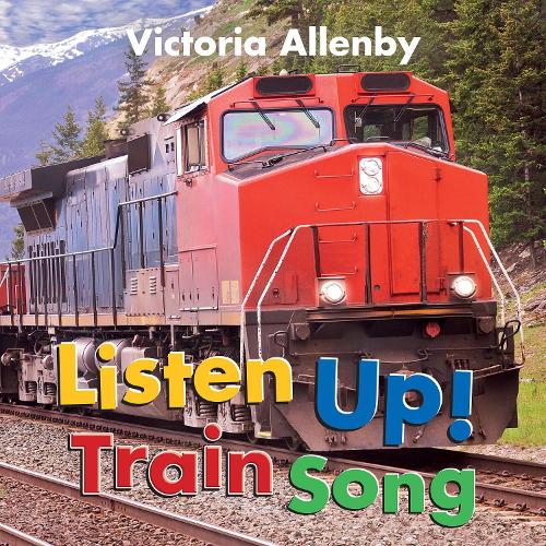 Бумажная книга «Listen Up! Train Song», автор Виктория Алленби - фото №1