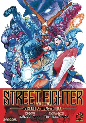 Бумажная книга «Street Fighter: The Novel: Where Strength Lies», автор Такаси Яно - фото №1