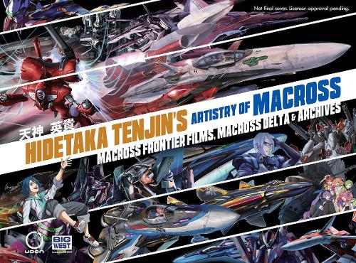 Бумажная книга «Hidetaka Tenjin's Artistry of Macross: Macross frontier Films, Macross Delta & Archives», автор Хидэтака Тендзин - фото №1