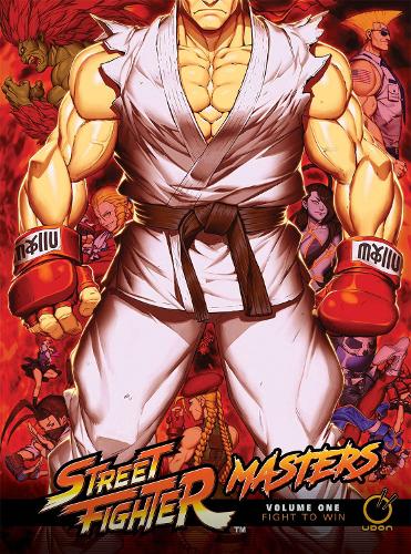 Бумажная книга «Street Fighter Masters Volume 1: Fight to Win», авторов Кен Сиу-Чонг, Мэтт Мойлан, Тим Сили - фото №1