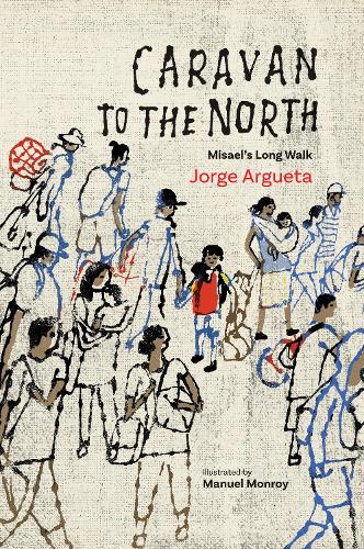 Бумажная книга «Caravan to the North: Misael’s Long Walk», автор Хорхе Аргуета - фото №1