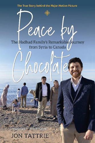 Паперова книга «Peace by Chocolate: The Hadhad Family’s Remarkable Journey from Syria to Canada», автор Джон Таттрі - фото №1