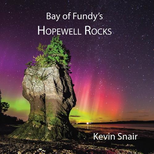 Бумажная книга «Bay of Fundy's Hopewell Rocks», автор Кевин Снейр - фото №1