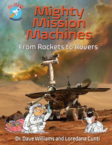 Бумажная книга «Mighty Mission Machines: From Rockets to Rovers», авторов Дэйв Уильямс, Лоредана Кунти - фото №1