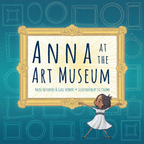 Паперова книга «Anna at the Art Museum», авторів Гейл Герберт, Хейзел Хатчінс - фото №1