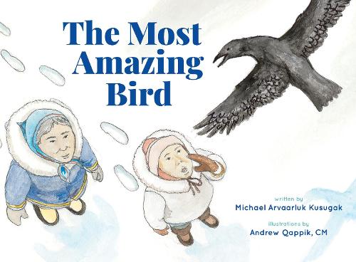 Бумажная книга «The Most Amazing Bird», автор Майкл Арваарлук Кусугак - фото №1