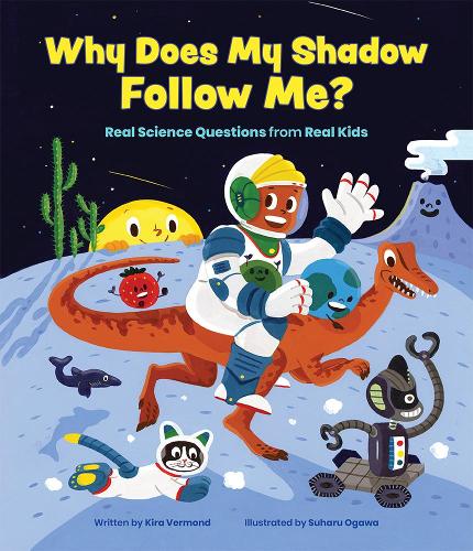 Бумажная книга «Why Does My Shadow Follow Me?: More Science Questions from Real Kids», автор Кира Вермонд - фото №1