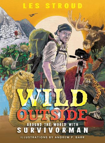 Бумажная книга «Wild Outside: Around the World with Survivorman», автор Лес Страуд - фото №1