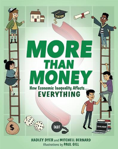 Паперова книга «More Than Money: How Economic Inequality Affects . . . Everything», автор Хедлі Дайер - фото №1