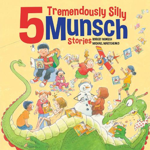 Бумажная книга «5 Tremendously Silly Munsch Stories», автор Роберт Манч - фото №1