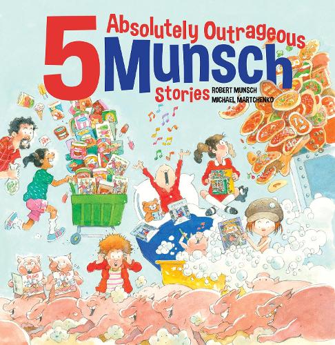 Паперова книга «5 Absolutely Outrageous Munsch Stories», автор Роберт Манч - фото №1