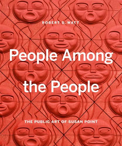 Бумажная книга «People Among the People: The Public Art of Susan Point», автор Роберт Д. Уотт - фото №1