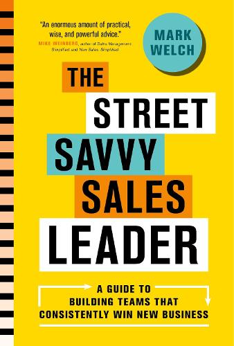 Бумажная книга «The Street Savvy Sales Leader», автор Марк Уэлч - фото №1