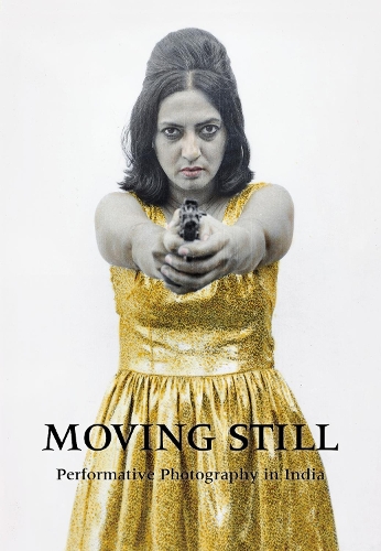Бумажная книга «Moving Still: Performative Photography in India», авторов Диана Фройндл, Гаятри Синха - фото №1