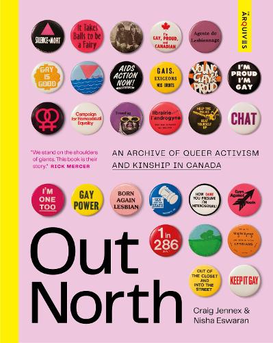 Бумажная книга «Out North: An Archive of Queer Activism and Kinship in Canada», авторов Крейг Дженнекс, Ниша Эваран - фото №1