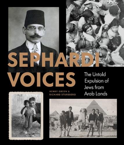 Бумажная книга «Sephardi Voices: The Forgotten Exodus of the Arab Jews», авторов Генри Грин, Ричард Стурсберг - фото №1