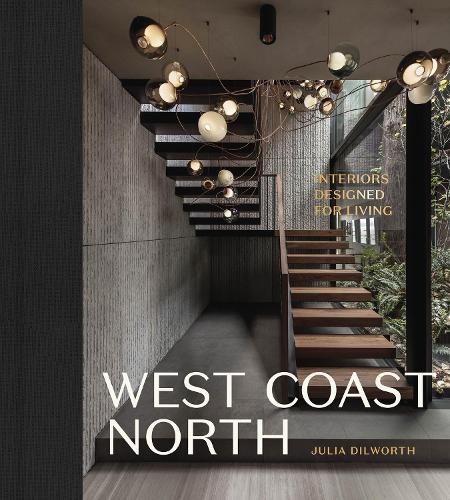 Бумажная книга «West Coast North: Interiors Designed for Living», автор Джулия Дилворт - фото №1