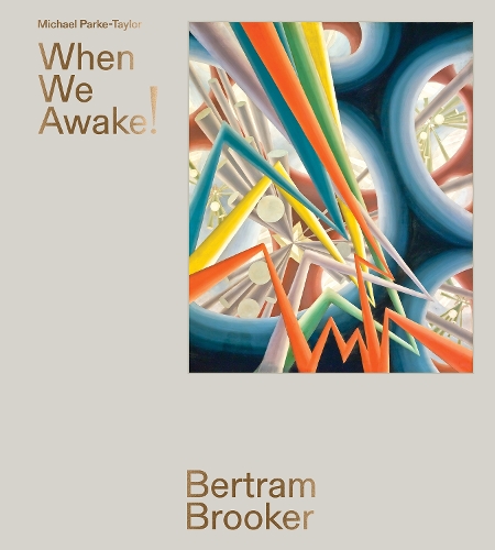 Паперова книга «Bertram Brooker: When We Awake!», автор Майкл Парке-Тейлор - фото №1