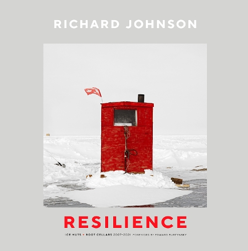Бумажная книга «Richard Johnson: Resilience-Ice Huts and Root Cellars (20072021)», автор Том Смарт - фото №1
