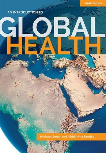 Бумажная книга «An Introduction to Global Health», авторов Майкл Сир, Обидимма Эзезика - фото №1