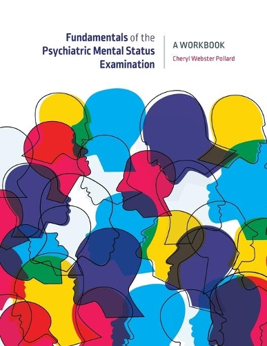 Бумажная книга «Fundamentals of the Psychiatric Mental Health Status Examination: A Workbook for Beginning Mental Health Professionals», автор Шерил Вебстер Поллард - фото №1